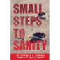 Small Steps to Sanity - Paperback