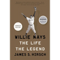 Willie Mays: The Life, the Legend - Paperback