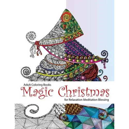 Adult Coloring Book: Magic Christmas: for Relaxation Meditation (adult coloring books, coloring pages, christmas coloring pages, christmas, - Paperback