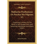 Hakluytus Posthumous Or Purchas His Pilgrims V2: Containing A History Of The World In Sea Voyages And Land Travels By Englishmen And Others (1907) - Paperback