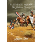 Pale-Face Squaw: The Johnson Family - Paperback