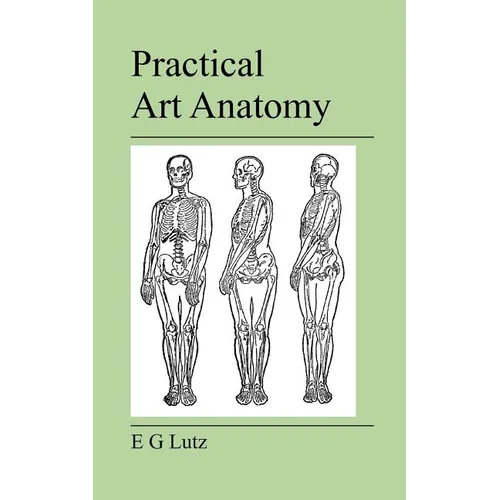 Practical Art Anatomy - Paperback