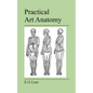 Practical Art Anatomy - Paperback