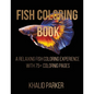 Fish Coloring Book: A Relaxing Fish Coloring Experience with 75+ Coloring Pages - Paperback
