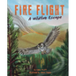 Fire Flight: A Wildfire Escape - Hardcover