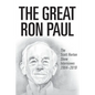 The Great Ron Paul: The Scott Horton Show Interviews 2004-2019 - Paperback