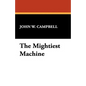 The Mightiest Machine - Paperback