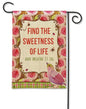 Sweetness Of Life Garden Flag