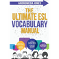 The Ultimate ESL Vocabulary Manual - Paperback