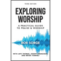 Exploring Worship Third Edition: A Practical Guide to Praise and Worship - Paperback