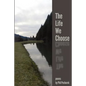 The Life We Choose - Paperback