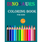 dinosaurs coloring book for kids 2-4 years: Adventure for Boys & Girls A Busy Sticker Activity Book Spot the Difference Gift for Little Children and B - Paperback