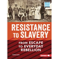 Resistance to Slavery: From Escape to Everyday Rebellion - Paperback