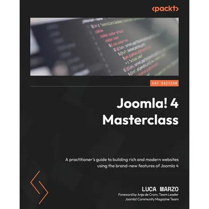 Joomla! 4 Masterclass: A practitioner's guide to building rich and modern websites using the brand-new features of Joomla 4 - Paperback