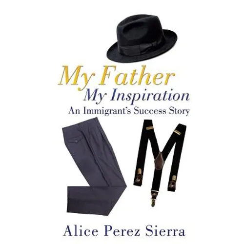 My Father My Inspiration - Hardcover