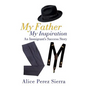 My Father My Inspiration - Hardcover