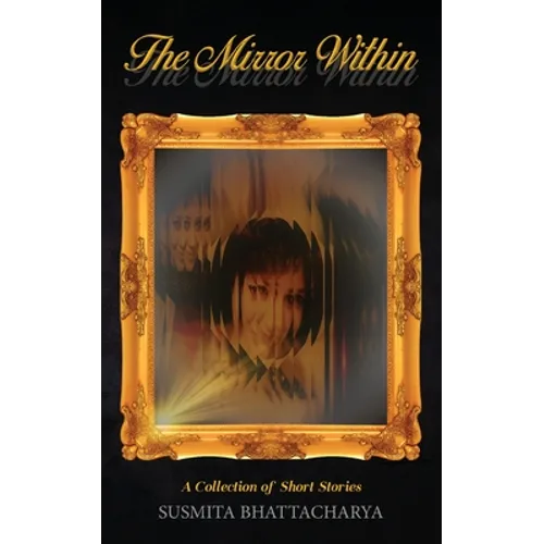 The Mirror Within - A Collection of Short Stories - Paperback