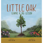 Little Oak Learns a Big Lesson - Hardcover