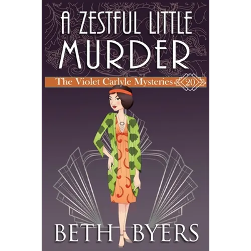A Zestful Little Murder: A Violet Carlyle Historical Mystery - Paperback