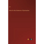 Hints for the Evidences of Spiritualism - Hardcover