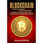 Blockchain: Discover the Technology behind Smart Contracts, Wallets, Mining and Cryptocurrency (including Bitcoin, Ethereum, Rippl - Paperback