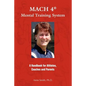 MACH 4 Mental Training SystemTM: A Handbook for Athletes, Coaches, and Parents - Paperback