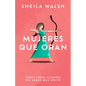 Mujeres Que Oran: Cómo Orar Cuando No Sabes Que Decir - Paperback