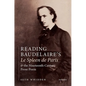 Reading Baudelaire's Le Spleen de Paris and the Nineteenth-Century Prose Poem - Hardcover