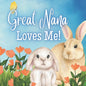 Great Nana Loves Me!: A Rhyming Story for Grandchildren! - Paperback