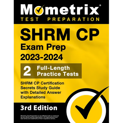 SHRM CP Exam Prep 2023-2024 - 2 Full-Length Practice Tests, SHRM CP Certification Secrets Study Guide with Detailed Answer Explanations: [3rd Edition] - Paperback