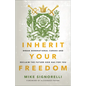 Inherit Your Freedom: Break Generational Curses and Reclaim the Future God Has for You - Paperback