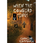 When The Cowbird Sings: Tales For The Midnight Hour - Paperback
