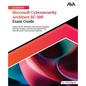 Ultimate Microsoft Cybersecurity Architect SC-100 Exam Guide: Master the SC-100 Exam with Practical Examples and Case Studies to Secure the Digital Wo - Paperback