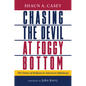 Chasing the Devil at Foggy Bottom: The Future of Religion in American Diplomacy - Hardcover