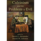 Calvinism and the Problem of Evil - Hardcover