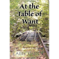 At the Table of Want - Paperback