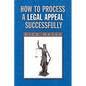 How to Process a Legal Appeal Successfully - Paperback