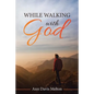 While Walking with God - Paperback
