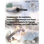 Guidelines for the Installation, Inspection, Maintenance and Repair of Structural Supports for Highway Signs, Luminaries, and Traffic Signals - Paperback