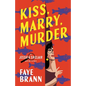 Kiss, Marry, Murder - Paperback