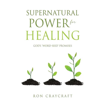 Supernatural Power for HEALING: God's 'Word-Seed' Promises - Hardcover
