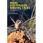 More Australian Birding Tales - Paperback