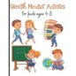 Growth Mindset Activities for kids ages 4-8: Goal Setting and Reflection Journals - Paperback