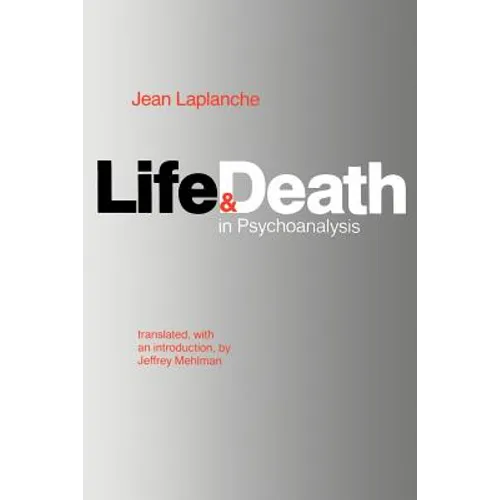 Life and Death in Psychoanalysis - Paperback