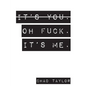 It's You. Oh Fuck. It's ME. - Paperback