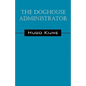 The Doghouse Administrator - Paperback