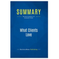 Summary: What Clients Love: Review and Analysis of Beckwith's Book - Paperback