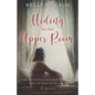 Hiding in the Upper Room: How the Catholic Sacraments Healed Me from Child Loss - Paperback