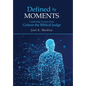 Defined by Moments: Leadership Lessons from Gideon the Biblical Judge - Hardcover