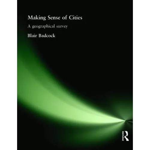 Making Sense of Cities: A Geographical Survey - Paperback